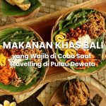 Mengungkap Kelezatan Dan Keunikan Dari Makanan Khas Bali