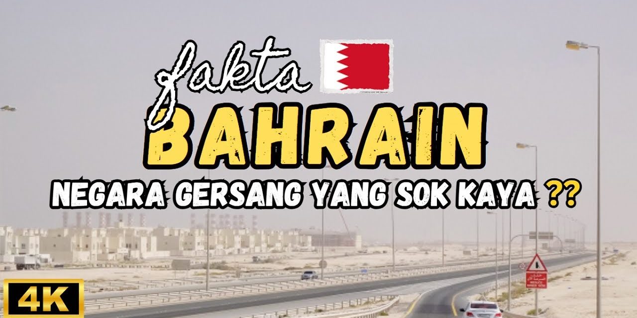 Fakta Menarik Negara Bahrain Terletak Strategis Di Teluk Persia